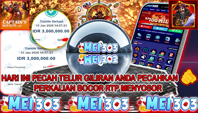 MEI303 BUKTI JACKPOT CAPTAIN’S BOUNTY – Rp 3.000.000 LUNAS!