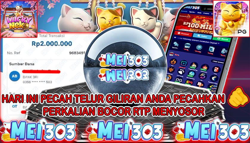 MEI303 BUKTI JACKPOT LUCKY NEKO – Rp 2.000.000 LUNAS!