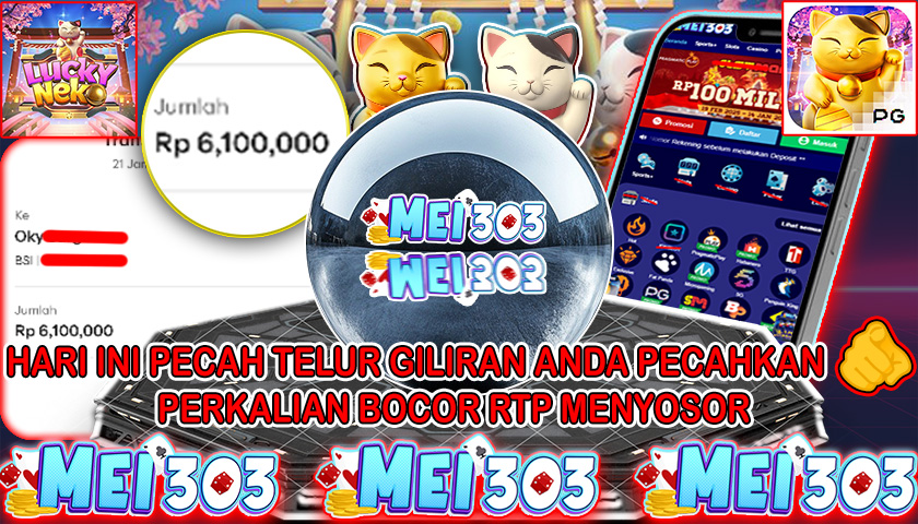 MEI303 BUKTI JACKPOT LUCKY NEKO – Rp 6.100.000 LUNAS!