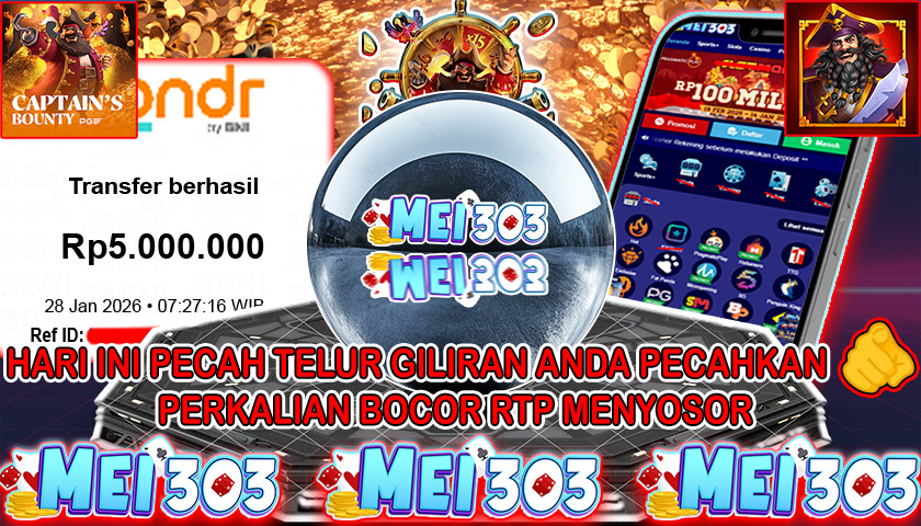 MEI303 BUKTI JACKPOT CAPTAIN’S BOUNTY – Rp 5.000.000 LUNAS!