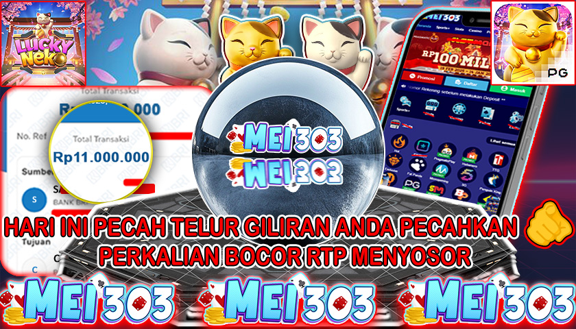 MEI303 BUKTI JACKPOT LUCKY NEKO – Rp 11.000.000 LUNAS!