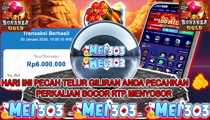 MEI303 BUKTI JACKPOT BONANZA GOLD – Rp 6.000.000 LUNAS!