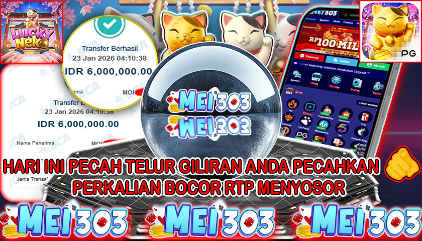 MEI303 BUKTI JACKPOT LUCKY NEKO – Rp 6.000.000 LUNAS!