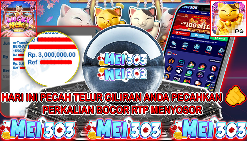MEI303 BUKTI JACKPOT LUCKY NEKO – Rp 3.000.000 LUNAS!