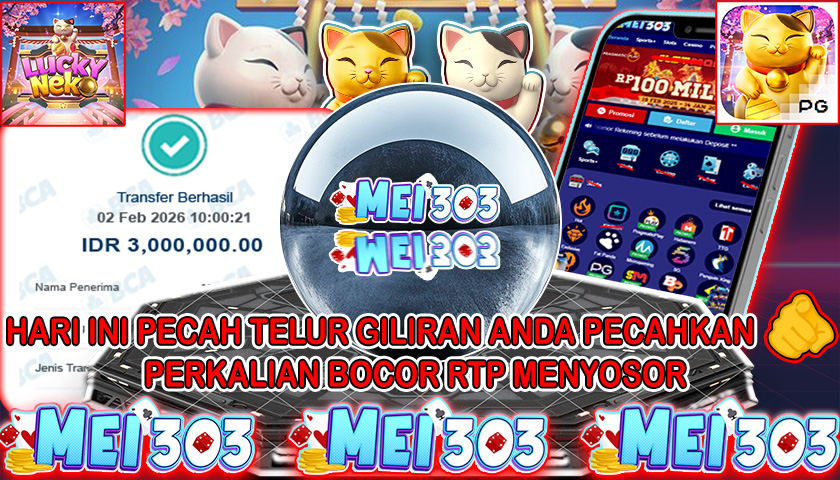 MEI303 BUKTI JACKPOT LUCKY NEKO – Rp 3.000.000 LUNAS!
