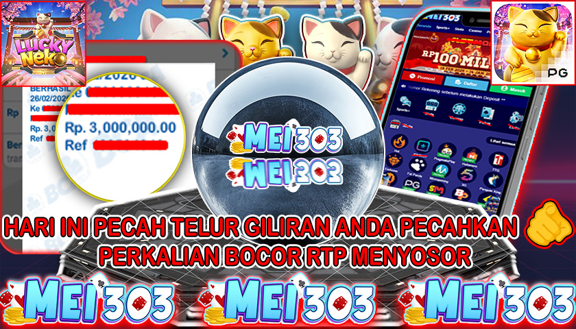 MEI303 BUKTI JACKPOT LUCKY NEKO – Rp 3.000.000 LUNAS!
