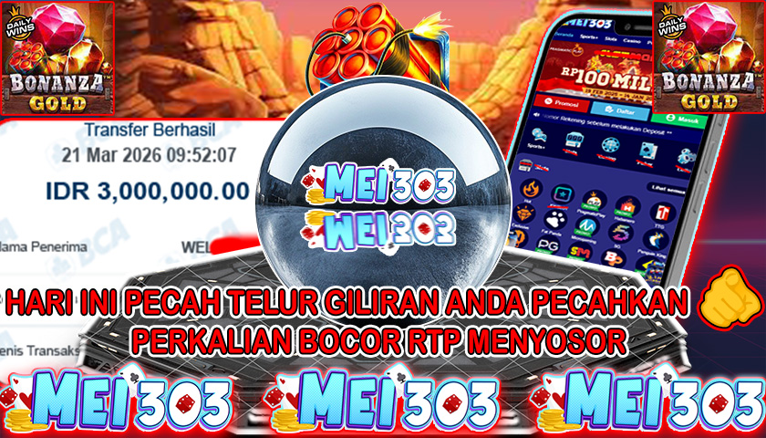 MEI303 BUKTI JACKPOT BONANZA GOLD – Rp 3.000.000 LUNAS!
