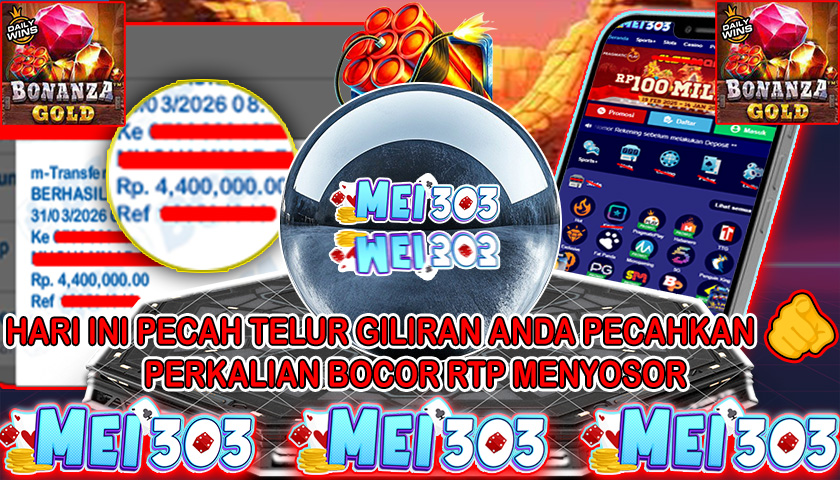 MEI303 BUKTI JACKPOT BONANZA GOLD – Rp 4.400.000 LUNAS!
