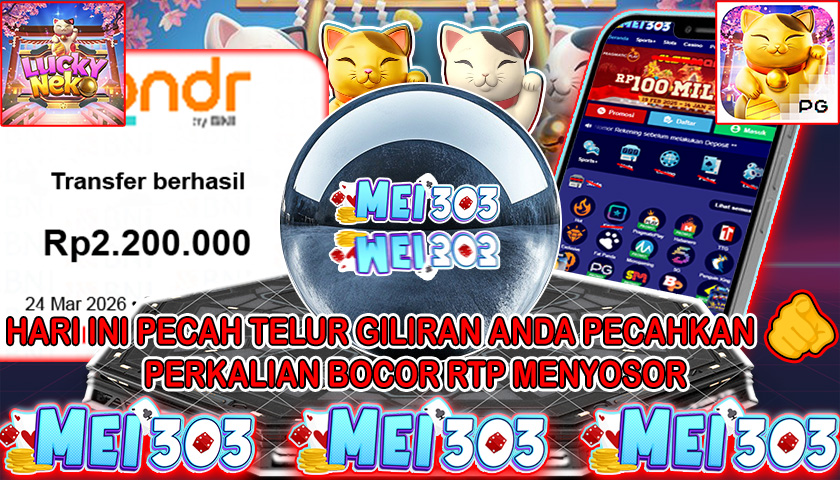 MEI303 BUKTI JACKPOT LUCKY NEKO – Rp 2.200.000 LUNAS!