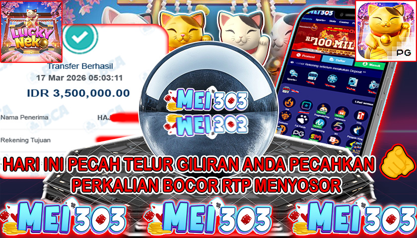 MEI303 BUKTI JACKPOT LUCKY NEKO – Rp 3.500.000 LUNAS!
