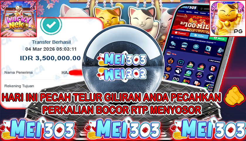 MEI303 BUKTI JACKPOT LUCKY NEKO – Rp 3.500.000 LUNAS!