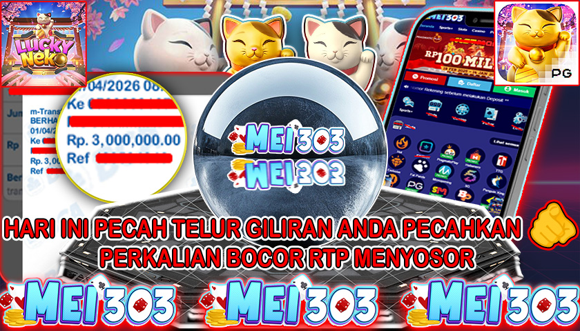 MEI303 BUKTI JACKPOT LUCKY NEKO – Rp 3.000.000 LUNAS!
