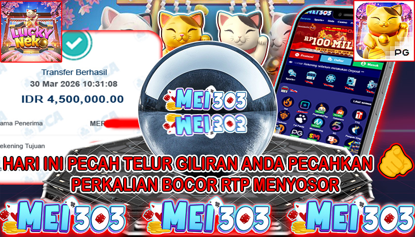 MEI303 BUKTI JACKPOT LUCKY NEKO – Rp 4.500.000 LUNAS!
