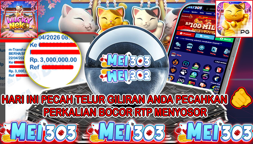 MEI303 BUKTI JACKPOT LUCKY NEKO – Rp 3.000.000 LUNAS!