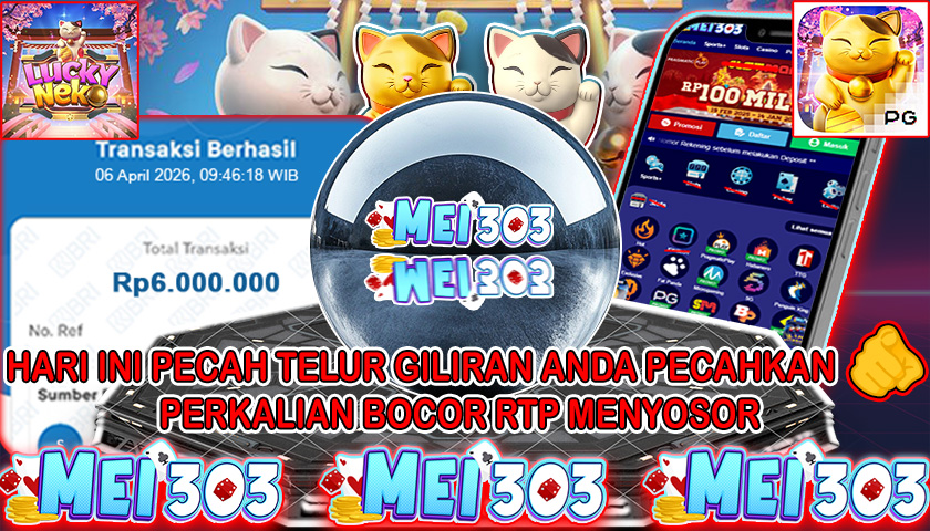 MEI303 BUKTI JACKPOT LUCKY NEKO – Rp 6.000.000 LUNAS!
