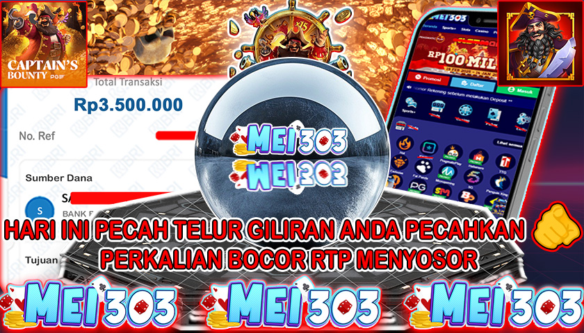 MEI303 BUKTI JACKPOT CAPTAIN’S BOUNTY – Rp 3.1O0.000 LUNAS!