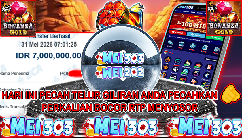 MEI303 BUKTI JACKPOT BONANZA GOLD – Rp 7.000.000 LUNAS!