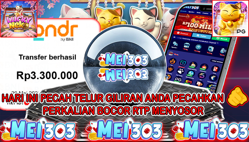 MEI303 BUKTI JACKPOT LUCKY NEKO – Rp 3.300.000 LUNAS!