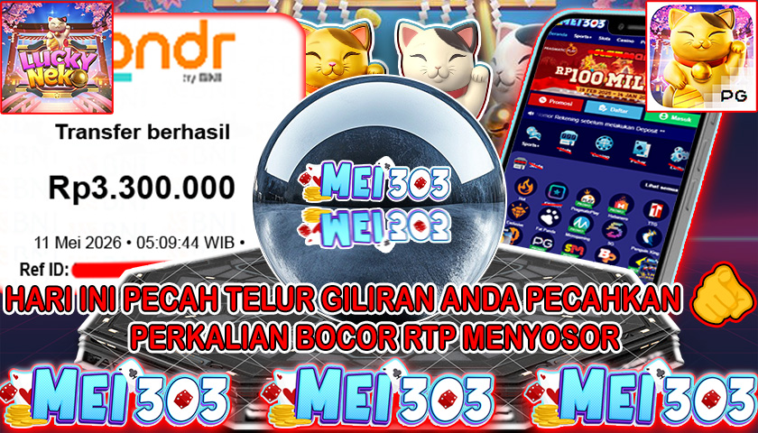 MEI303 BUKTI JACKPOT LUCKY NEKO – Rp 3.300.000 LUNAS!