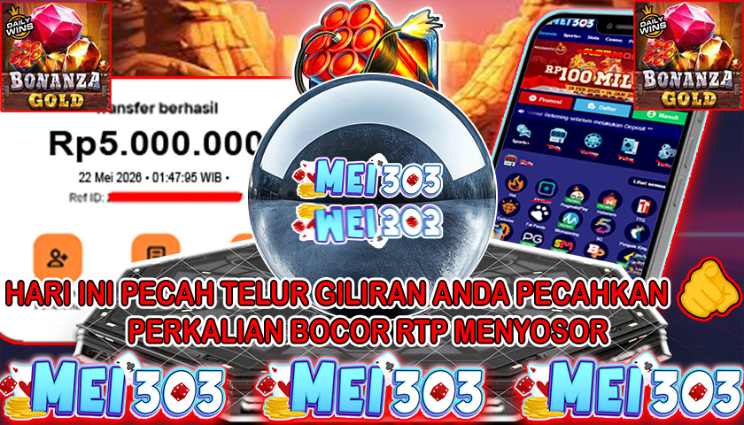 MEI303 BUKTI JACKPOT BONANZA GOLD – Rp 5.000.000 LUNAS!