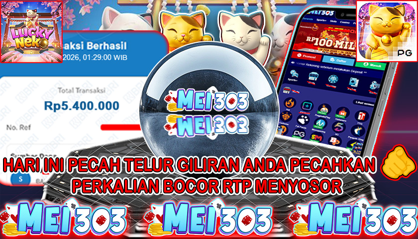 MEI303 BUKTI JACKPOT LUCKY NEKO – Rp 5.400.000 LUNAS!
